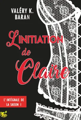 1, L'initiation de Claire - Saison 1