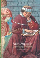 Saint Augustin, Le pédagogue de Dieu