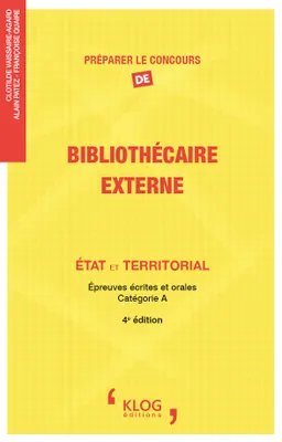 Préparer le concours de Bibliothécaire, externe : État et territorial, 4e édition