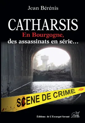 Catharsis , En Bourgogne, des assassinats en série