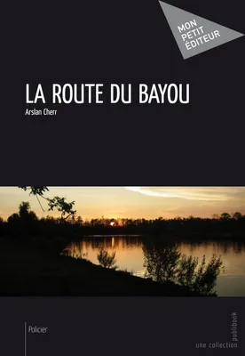 La Route du Bayou