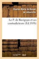 Le P. de Ravignan et ses contradicteurs, ou Examen impartial de l'histoire du règne, de Charles III d'Espagne de M. Ferrer del Rio