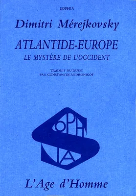 Atlantide-Europe - le mystère de l'Occident, le mystère de l'Occident