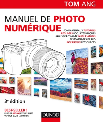 Manuel de photo numérique - 3e éd.