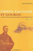 Espion,Faussaire et Gourou, mémoires du plus grand aventurier du XXème siècle