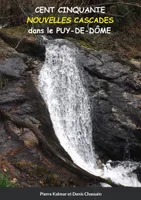 Cent cinquante nouvelles cascades dans le Puy-de-Dôme