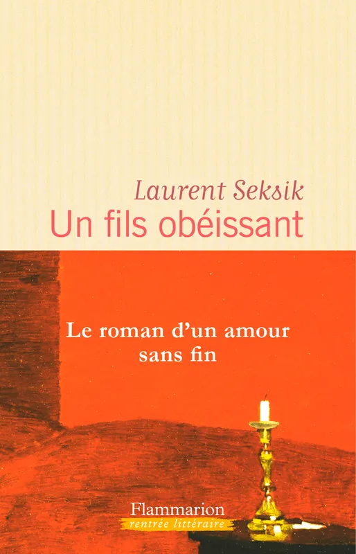 Livres Littérature et Essais littéraires Romans contemporains Francophones Un fils obéissant Laurent Seksik