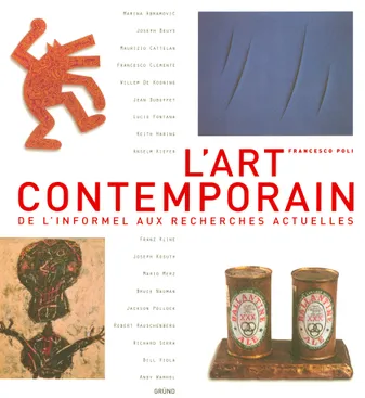 L'Art contemporain, de l'informel aux recherches actuelles