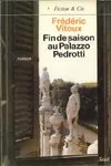 Fin de saison au Palazzo Pedrotti, roman... Frédéric Vitoux