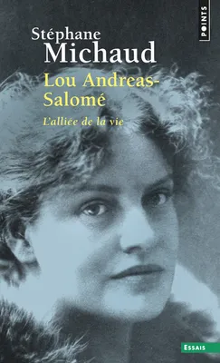 Lou Andreas-Salomé, L'alliée de la vie
