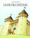 Vie de chateau (La)