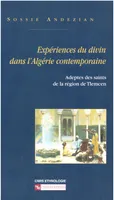 Expérience du divin dans l'Algérie contemporaine, adeptes des saints dans la région de Tlemcen