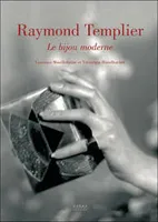 Raymond Templier, le Bijou Moderne, le bijou moderne