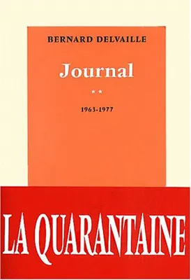 Journal / Bernard Delvaille., 2, 1963-1977, Journal, 1963-1977