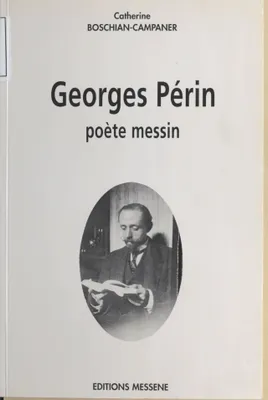 Georges Périn, poète messin