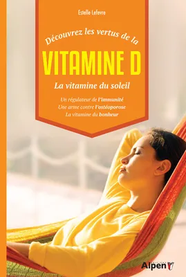 vitamine d, la vitamine du soleil
