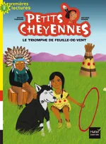 9, Petits cheyennes - Le triomphe de Feuille-de-vent CP/CE1 6/7 ans