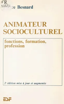 Animateur socioculturel : fonctions, formation, profession