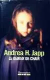 Le Denier de la chair Japp, Andréa H.
