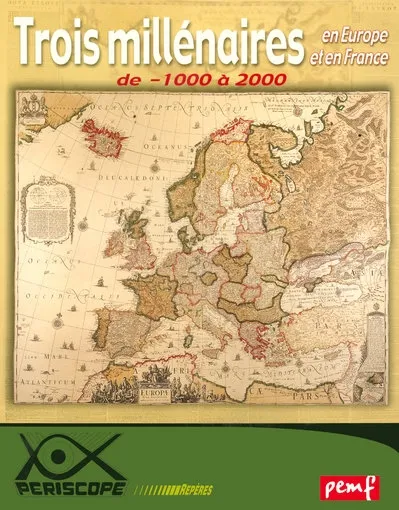 Livres Histoire et Géographie Histoire Histoire générale Trois millénaires en Europe et en France, de -1000 à 2000 Georges Delobbe