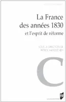 La France des années 1830 et l'esprit de réforme, actes du colloque de Rennes, 6-7 octobre 2005