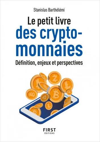 Livres Économie-Droit-Gestion Management, Gestion, Economie d'entreprise Entreprise Le Petit livre des cryptomonnaies Stanislas Barthélémi