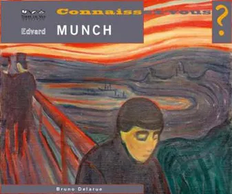 Connaissez-vous ?, Edvard Munch, 1863-1944