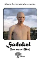 Sadakal (les sacrifiés)