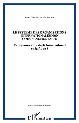 Le système des organisations internationales non gouvernementales, Emergence d'un droit international spécifique ?