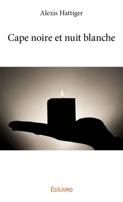 Cape noire et nuit blanche
