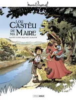 1, M. Pagnol en BD : Lou Castèu de ma Maire - histoire complète