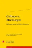 Calliope et Mnémosyne, Mélanges offerts à gilbert schrenck
