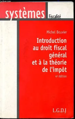 Introduction au droit fiscal gnéral et à la théorie de l'impôt -
