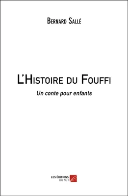 L' Histoire du Fouffi, Un conte pour enfants