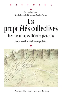 Les propriétés collectives face aux attaques libérales (1750-1914), Europe occidentale et Amérique latine