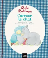Bébé Balthazar - Caresse le chat - Pédagogie Montessori 0/3 ans