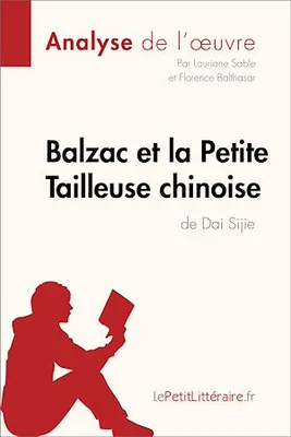 Balzac et la Petite Tailleuse chinoise de Dai Sijie (Analyse de l'oeuvre), Analyse complète et résumé détaillé de l'oeuvre
