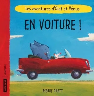 Livres Sciences Humaines et Sociales Sciences sociales Les aventures d'Olaf et Vénus., EN VOITURE Pierre Pratt