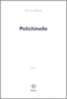Polichinelle, roman