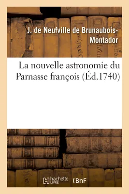 La nouvelle astronomie du Parnasse françois