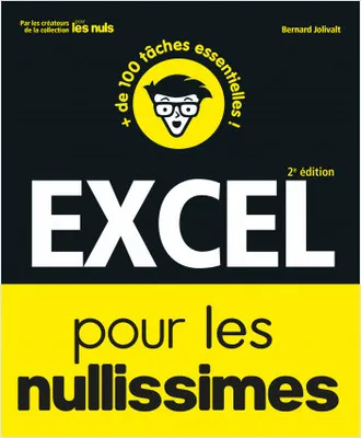 Excel pour les Nullissimes, 2e édition