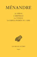 Oeuvres-Ménandre., 2, Tome II: Le Héros, L'arbitrage, La Tondue, La Fabula Incerta du Caire