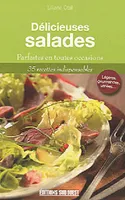 Délicieuses salades : Parfaites en toutes occasions - 35 recettes indispensables légères, gourmandes, variées en toutes saisons..., gourmandes et variées en toutes saisons