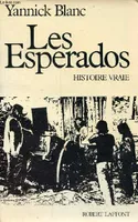 Les Esperados - histoire vraie., histoire vraie