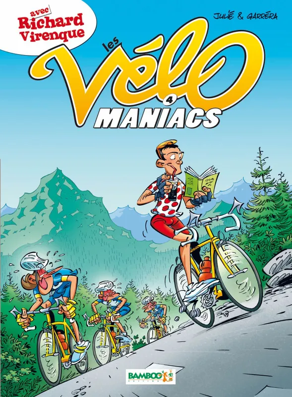 Livres Loisirs Humour Les vélo maniacs, 4, Les Vélomaniacs - tome 04 Jean-Luc Garréra, Alain Julié