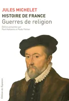 IX, Guerres de religion, Histoire de France / Guerres de Religion