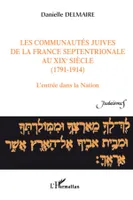 Les communautés juives de la France septentrionale au XIX° siècle (1791-1914), L'entrée dans la Nation