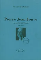 Pierre Jean Jouve - La quête intérieure, la quête intérieure