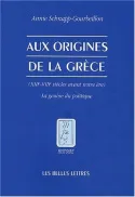 Aux origines de la Grèce, (XIIIe-VIIIe siècles avant notre ère)La genèse du politique.