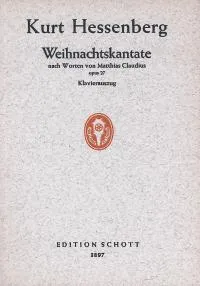 Weihnachtskantate, nach Worten von Matthias Claudius. op. 27. mixed choir (SSATBB) with soloists (SA) and orchestra. Réduction pour piano.